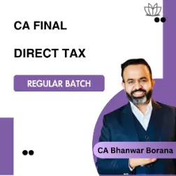 CA Final Direct Tax (Regular Batch) for May and Nov 27 Exams